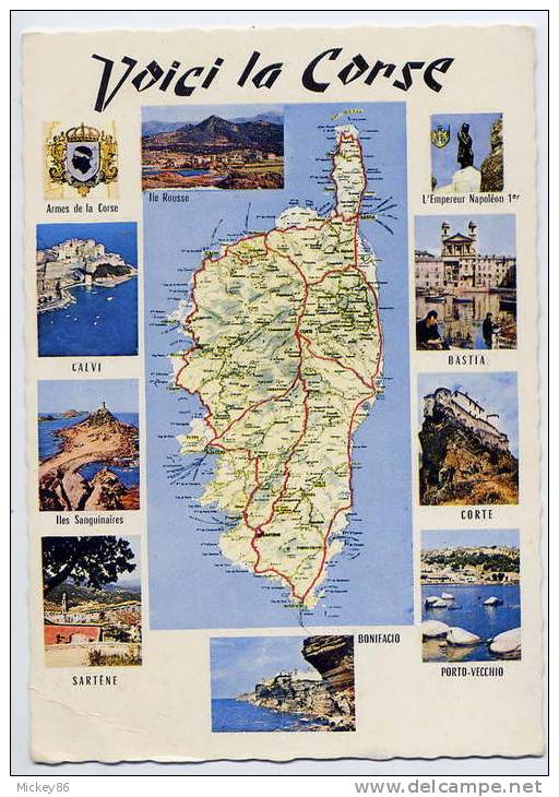 Voici La Corse--carte Géographique--Calvi,Iles Sanguinaires,Sartène,Bonifacio,Porto-Vecchio,Corte,Bastia Et Napoléon 1er - Cartes Géographiques