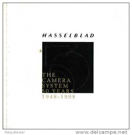 Hasselblad The Camera System 50 Years 1948 - 1998 - Photography