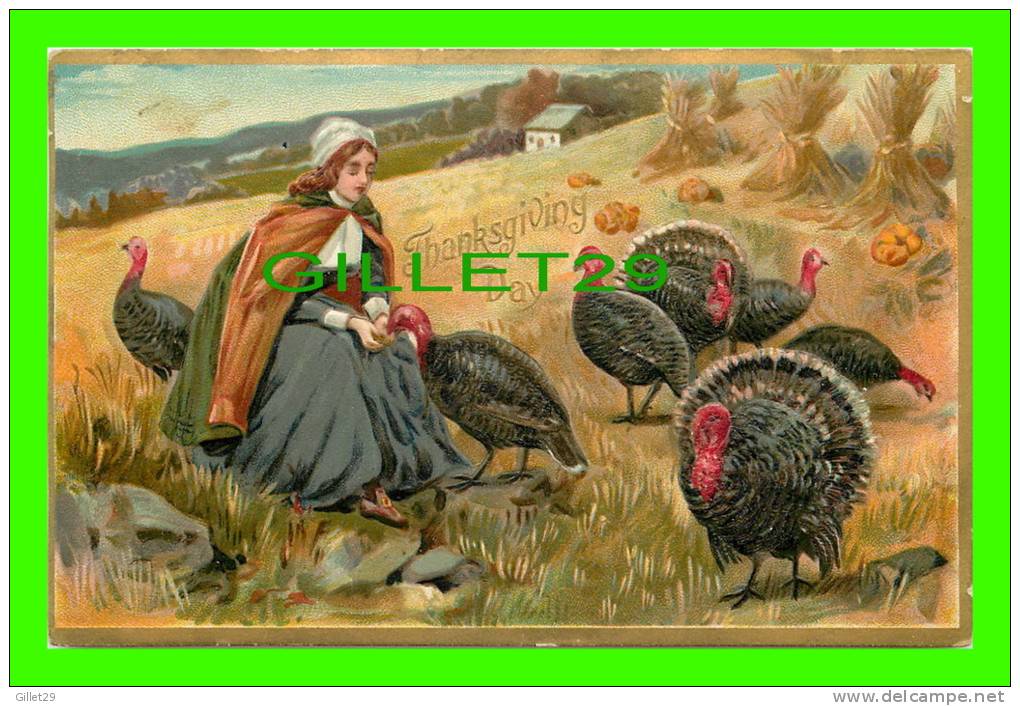 THANKSGIVING DAY - LADY GIVING CORN TO TURKEYS - EMBOSSED - TRAVEL IN 1909 - RAPHAEL TUCK &amp; SONS - - Thanksgiving