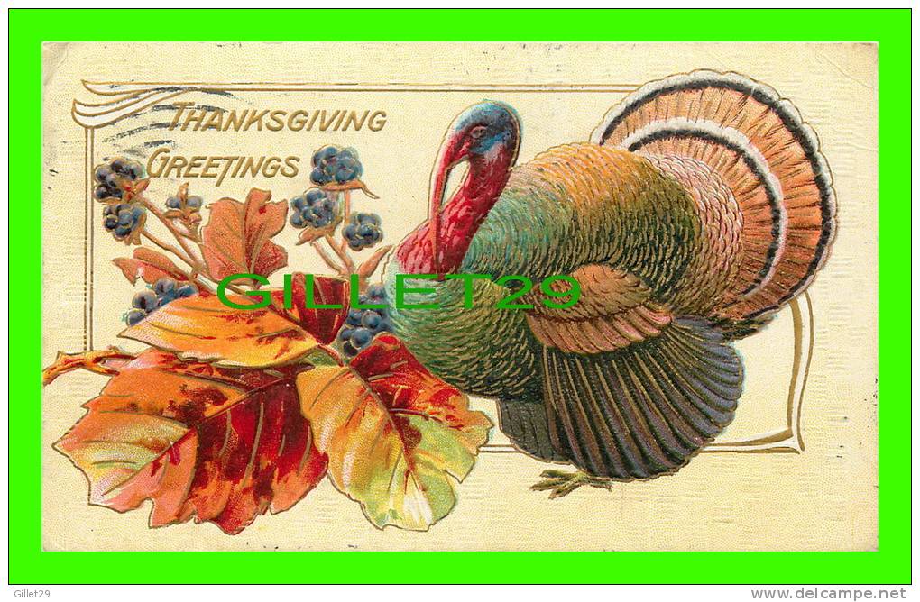 THANKSGIVING GREETINGS- TURKEYS &amp; LEAFS - EMBOSSED - TRAVEL IN 1912 - P.C. No 246 - - Thanksgiving