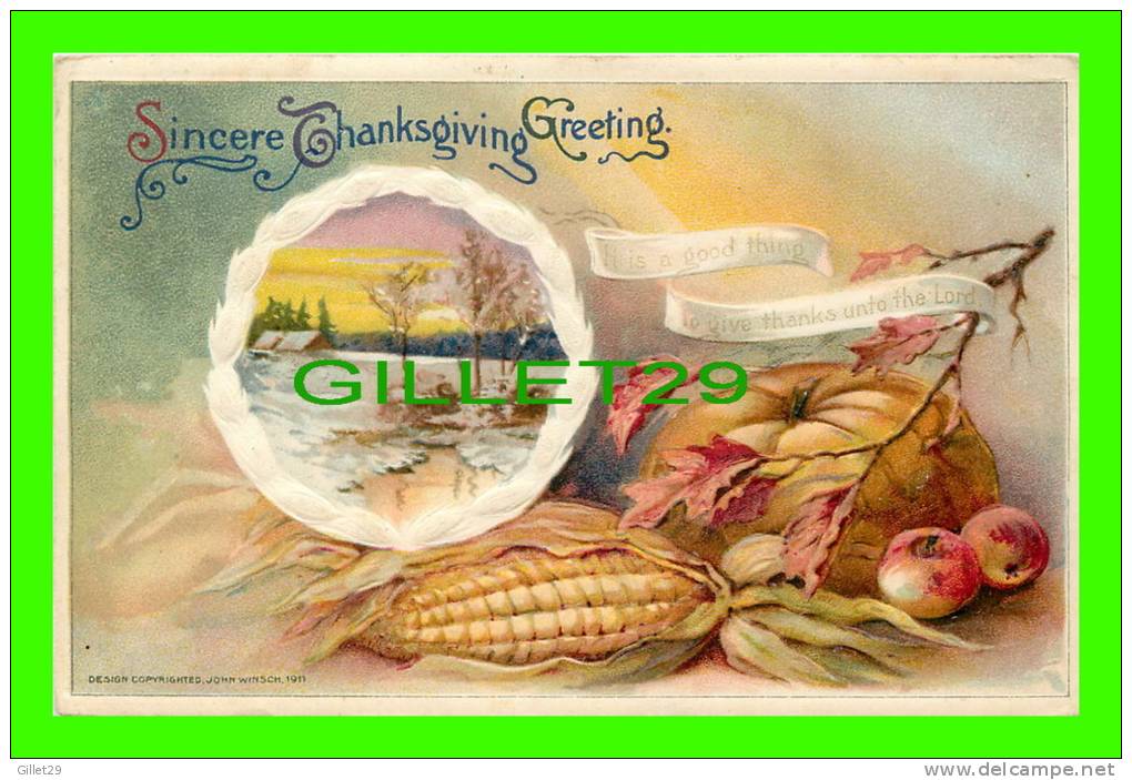 SINCERE THANKSGIVING GREETING - PUMPKINS, CORN, APPLES - DESIGN, 1911, JOHN WINSCH - WRITTEN - - Thanksgiving