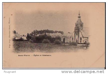 BELGIQUE :BASSE-WAVRE.(Brabant Wallon.):~1900:Eglise Et Séminaire.Non écrite.Parfaite. - Wavre