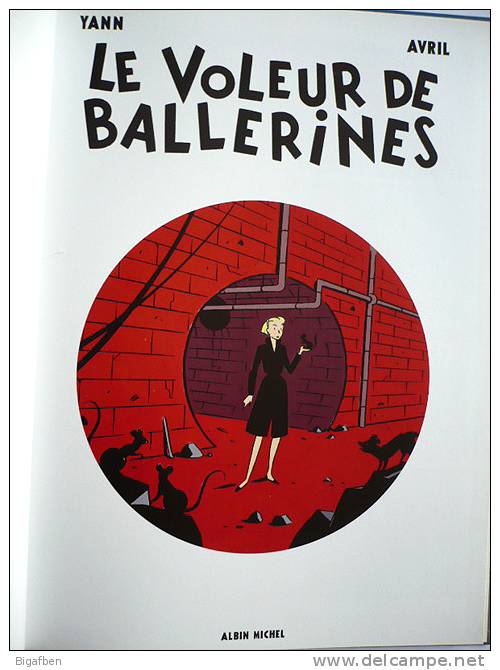 YANN / AVRIL : LE VOLEUR DE BALLERINES / Albin Michel 2004 / DIFFÉRENT De L´EO 1986 / Grand Format 24 X 32 Cm. - Original Edition - French