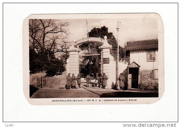 Carte 1930 MONTPELLIER / 81 Ième R.I.A ,caserne De Lauwe , Entrée - Montpellier