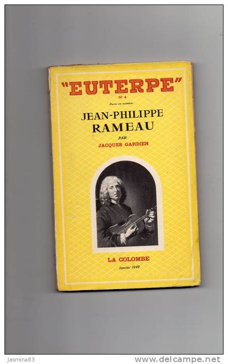 "Euterpe" Jean-Philippe Rameau Par Jacques Gardien   La Colombe Janvier 1949 - Musique