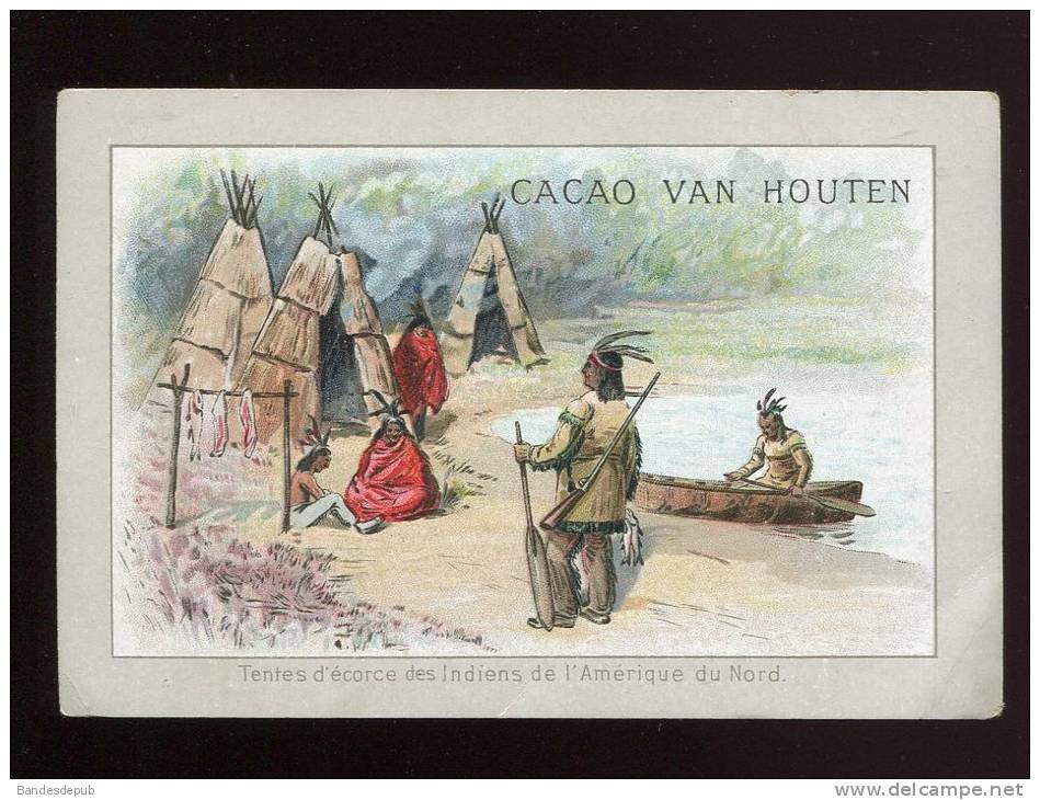 VAN HOUTEN  CHROMO INDIENS AMERIQUE NORD INDIEN TENTE ECORCE  CANOE - Van Houten