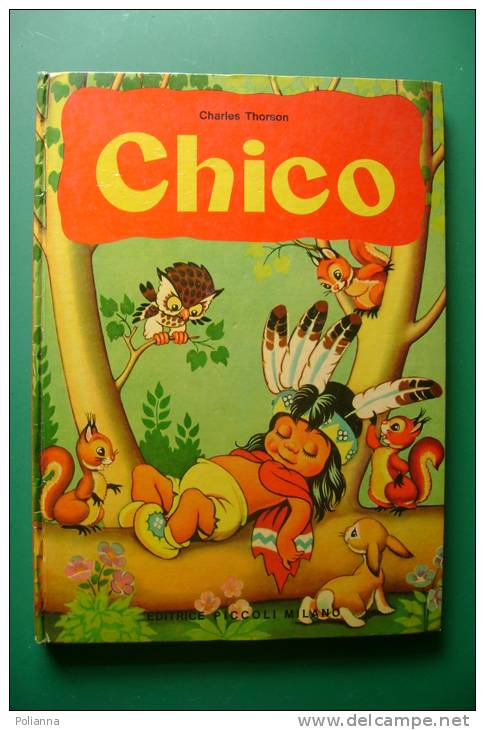 PEY/12 Charles Thorson CHICO Editrice Piccoli 1952/Illustrato/INDIANI - Antichi