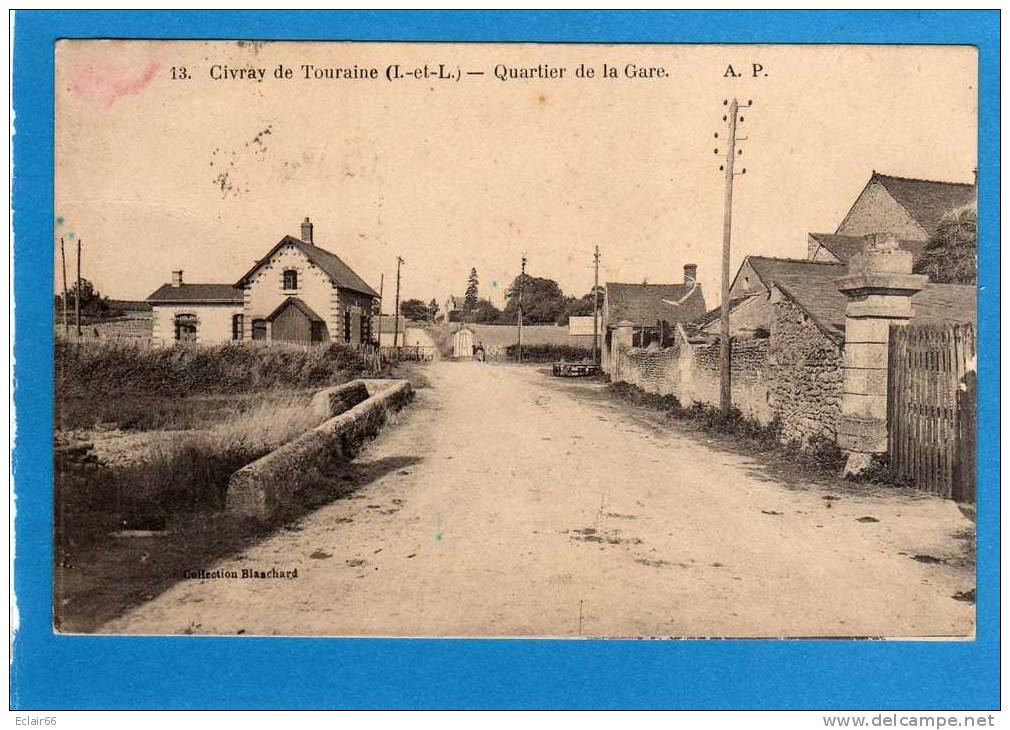 37 CIVRAY DE TOURAINE -QUARTIER DE  La Gare Cpa  écrite En 1930, Parfait état  Edit  A PAPEGHIN - Autres & Non Classés