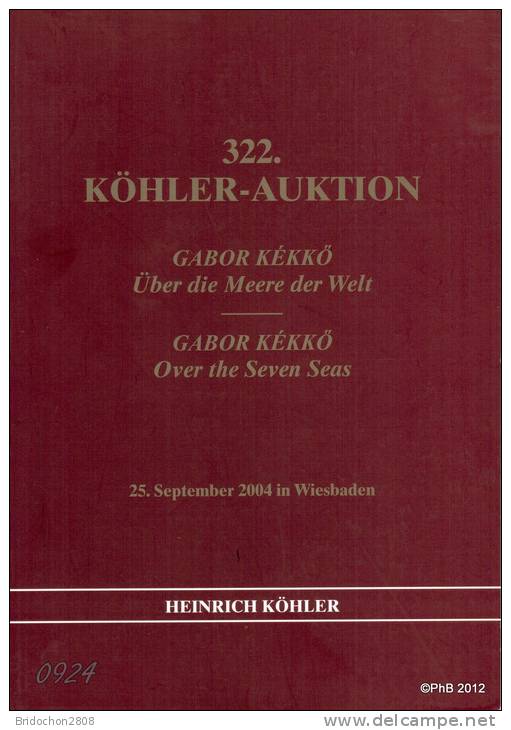 MARCOPHILIE POSTAL HISTORY 322. KÖHLER-AUKTION GABOR KÉKKÖ Over The Seven Seas - Catalogi Van Veilinghuizen