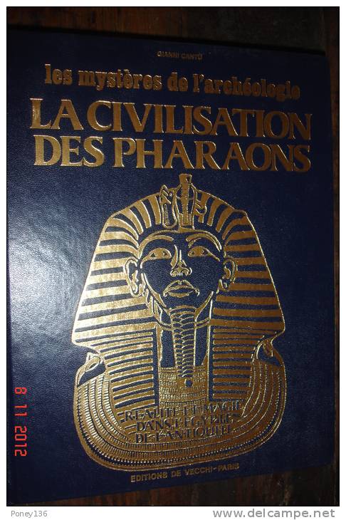 Les Mystères De L'archéologie ,la Civilisation Des Pharaons .Gianni CantùED De Vecchi 1974 414 Pages 21,4X26,8 - Archeology