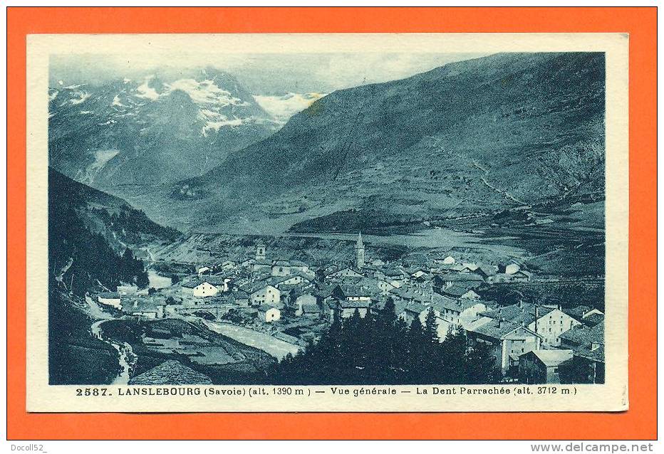 Dpt  73   Lanslebourg  "  Vue Generale - La Dent Parrachee  " - Val Cenis