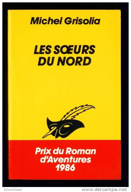 LE MASQUE N°1838 : Les Soeurs Du Nord //Michel Grisolia - Prix Du Roman D´aventures 1986 - Le Masque