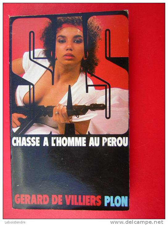 GERARD DE VILLIERS  PLON  SAS CHASSE A L'HOMME AU PEROU  N° 79 1985 - SAS