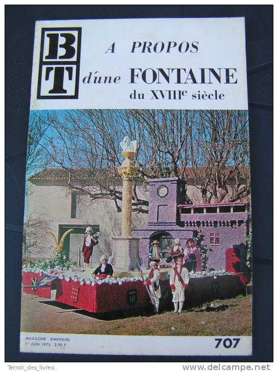 BT 707 1970 à Propos D'une Fontaine Du 18eme S. PéLISSANNE - 1970 Bibliothèque De Travail - Provence - Alpes-du-Sud