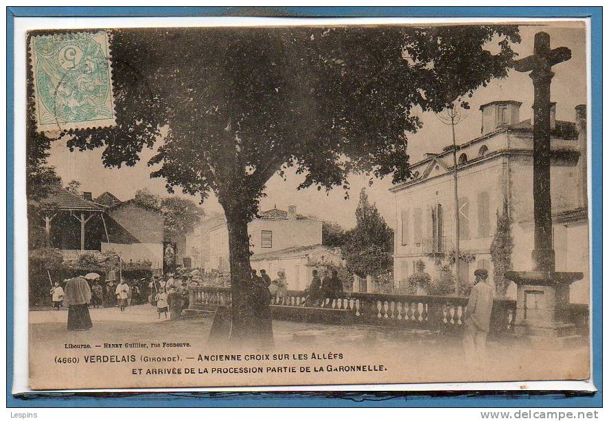 33 - VERDELAIS --  Ancienne Croix Sur Les.....et Arrivée De La Procession.... - Verdelais