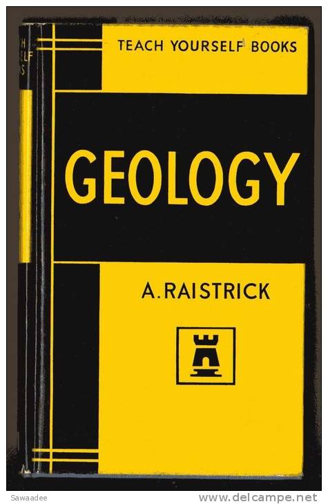 LIVRE - TEACH YOURSELF BOOKS - GEOLOGY - A. RAISTRICK - 1963 - 272 PAGES - NOMBREUSES ILLUSTRATIONS - Sonstige & Ohne Zuordnung