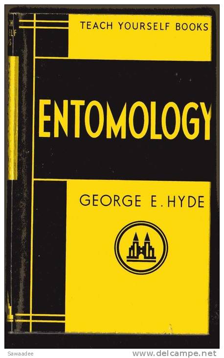 LIVRE - TEACH YOURSELF BOOKS - ENTOMOLOGY - GEORGE E. HYDE - 1961 - 158 PAGES - NOMBREUSES ILLUSTRATIONS - Sonstige & Ohne Zuordnung