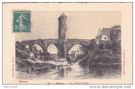 PYRENEES ATLANTIQUES ORTHEZ LE VIEUX PONT Editeur Léon Marotte  COLLECTION MAGGI - Orthez