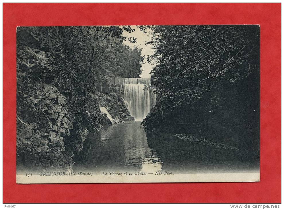 * GRESY SUR AIX-Le Sierroz Et La Chute-1911 - Gresy Sur Aix