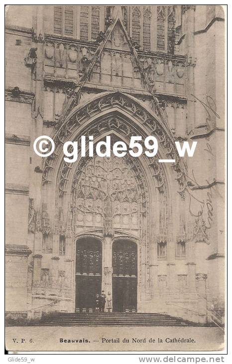 BEAUVAIS - Portail Du Nord De La Cathédrale - Beauvais