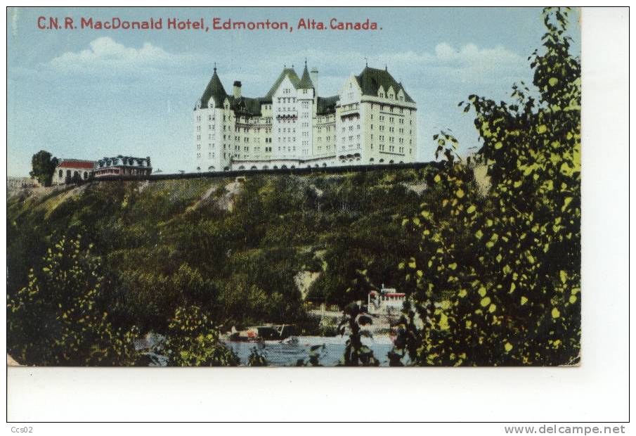 C.N.R. Mac Donald Hotel Edmonton Alberta Canada - Edmonton