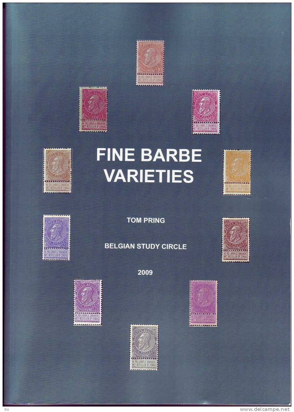 FINE BARBE VARIETIES By Tom PRING Du Belgian Study Circle (BSC) 194 Pages Tout En Couleur - Philatelie Und Postgeschichte