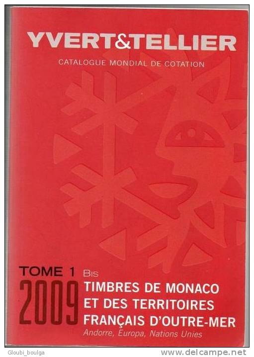 Catalogue Yvert & Tellier - 2009 - Tome 1 - Timbres De Monaco Et Des Territoires Français D´Outre-Mer - Frankreich