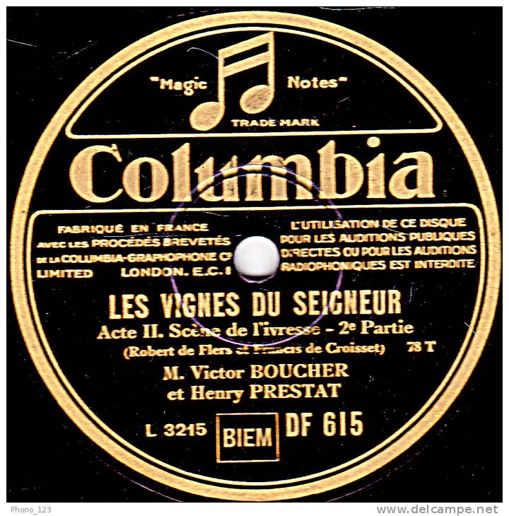 78 Tours - Columbia DF 615 - Victor BOUCHER Et Henry PRESTAT - LES VIGNES DU SEIGNEUR , Scène De L'ivresse 1e 2e Parties - 78 Rpm - Gramophone Records
