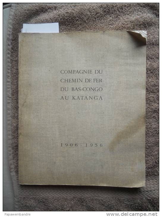 Compagnie Du Chemin De Fer Du Bas-Congo Au Katanga 1906-1956 - 1901-1940
