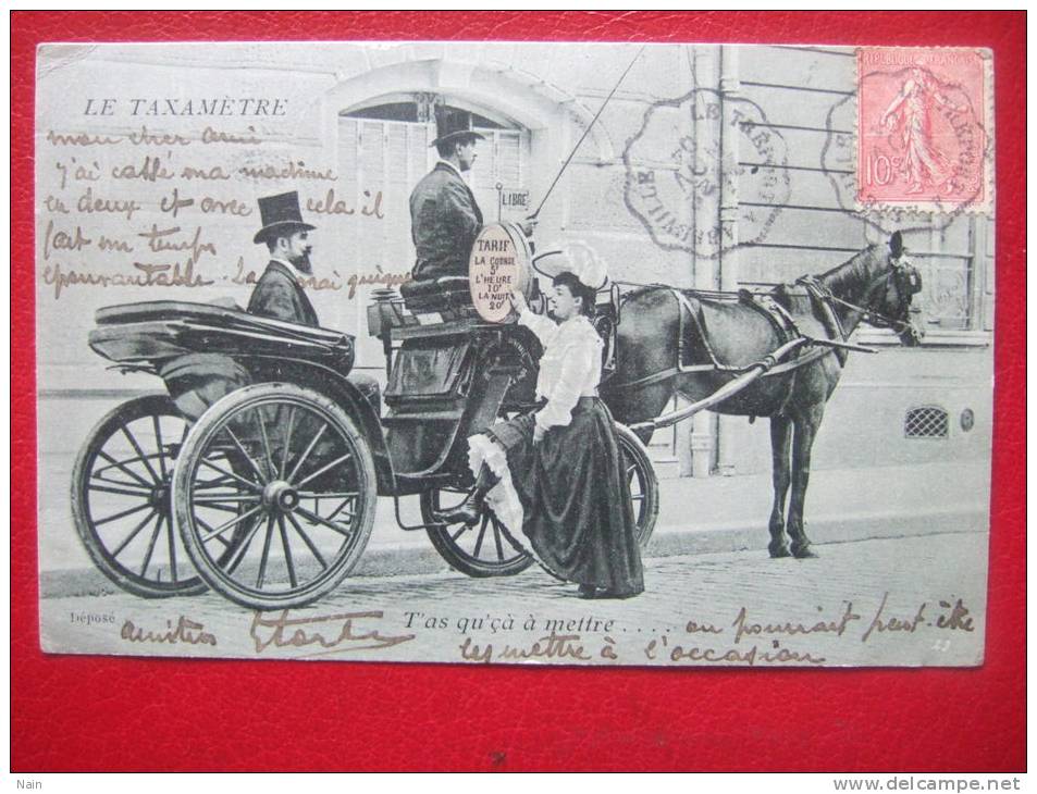 TRANSPORTS - "LE TAXAMETRE " - PARIS !! - T' AS QU' ÇÀ À METTRE - UNE DAME ELEGANTE - CHAPEAU - ATTELAGE AVEC 1 CHEVAL - - Altri & Non Classificati