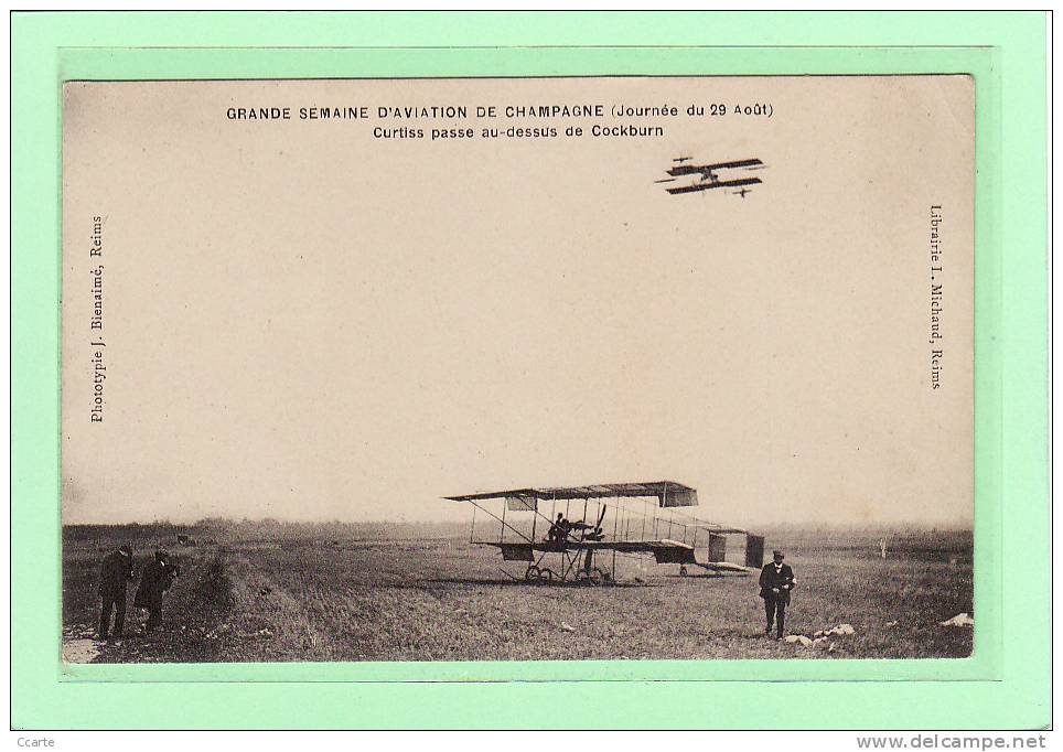 TRANSPORT / AVIATION / GRANDE SEMAINE DE L'AVIATION DE CHAMPAGNE(journée Du 29 Août) Curtiss Passe Au-dessus De Cockburn - Meetings