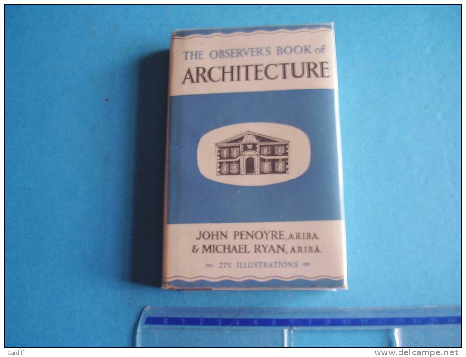 Architecture : Livre En Anglais : The Observer's Book Of Architecture : 275 Illustrations ; John Penoyre & Michael Ryan - Architecture