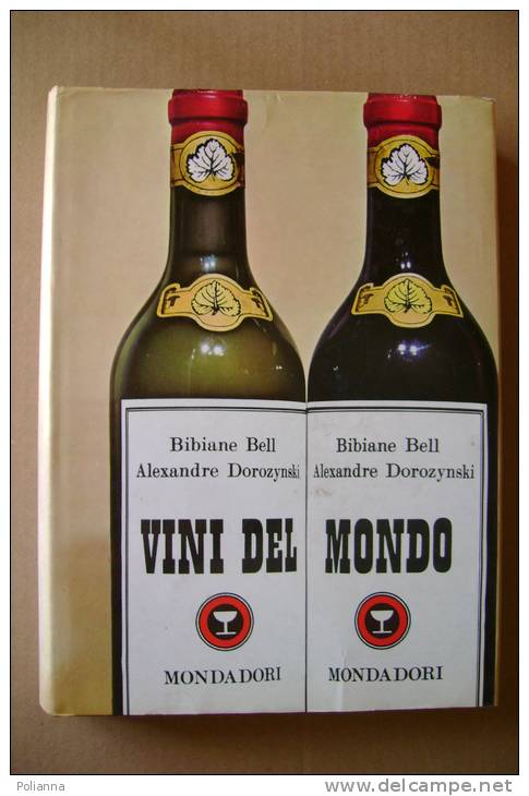 PBJ/8 Bell-Dorozynski-Cùnsolo VINI DEL MONDO Mondadori I Ed.1968/enologia/VINO - Maison Et Cuisine