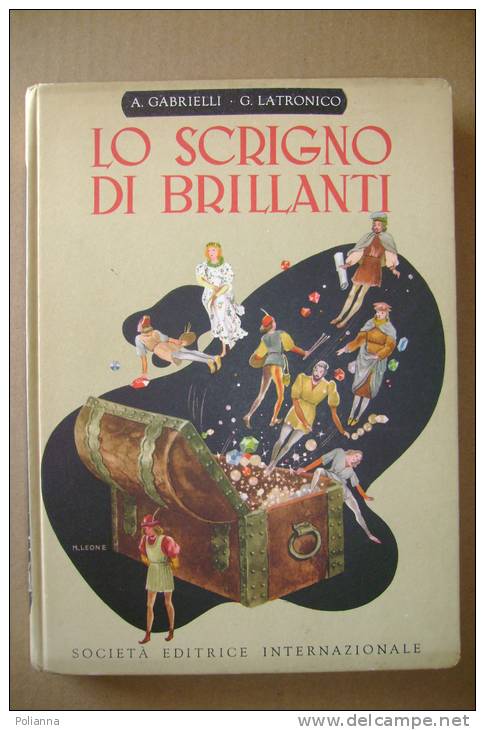 PBJ/15 Gabrielli-Latronico LO SCRIGNO DI BRILLANTI S.E.I. 1954/ Illustrato Da Mariano Leone - Old