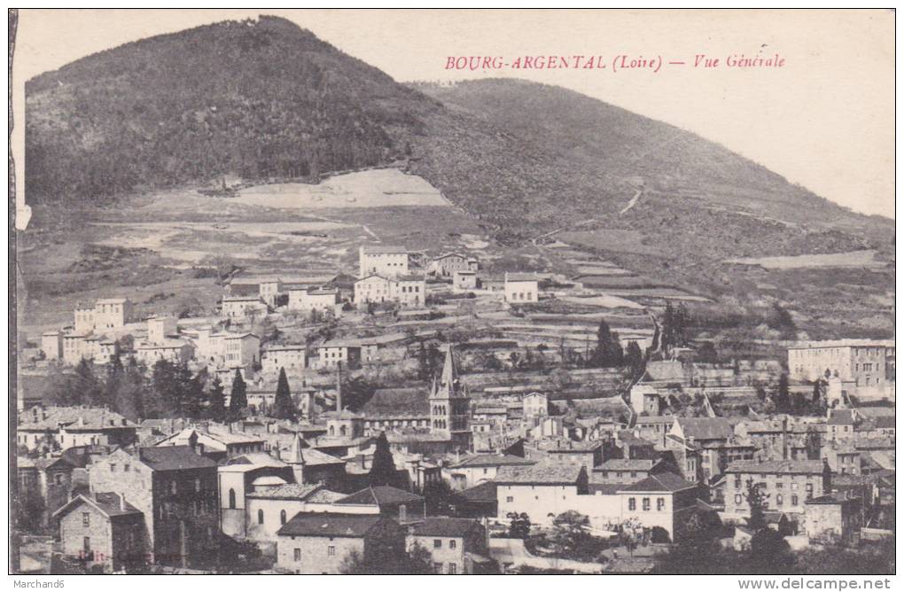 LOIRE BOURG ARGENTAL VUE GENERALE Editeur Chareyre - Bourg Argental