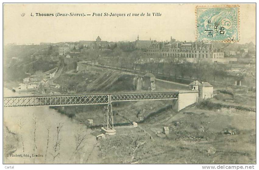 79 - THOUARS - Pont St-Jacques Et Vue De La Ville (Pimbert, édit., 4) - Thouars