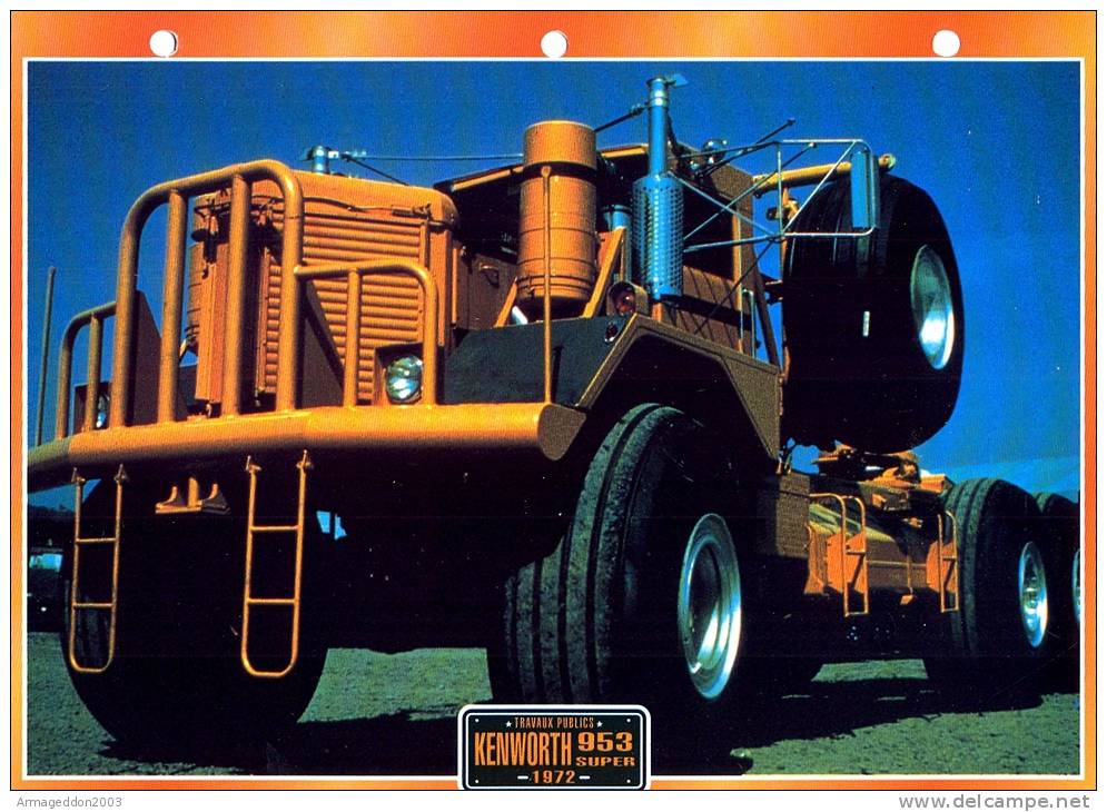 FICHE CARTONNE 25x18.5 CM CAMION DOC.AU DOS VOIR SCAN SERIE TRAVAUX PUBLICS 1972 KENWORTH 953 SUPER - Camions