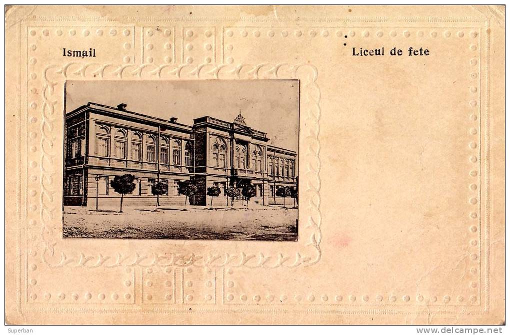 BASARABIA : ISMAIL / IZMAIL - LICEUL DE FETE / LYCÉE De FILLES - CARTE POSTALE VOYAGÉE En 1927 (m-893) - Ukraine