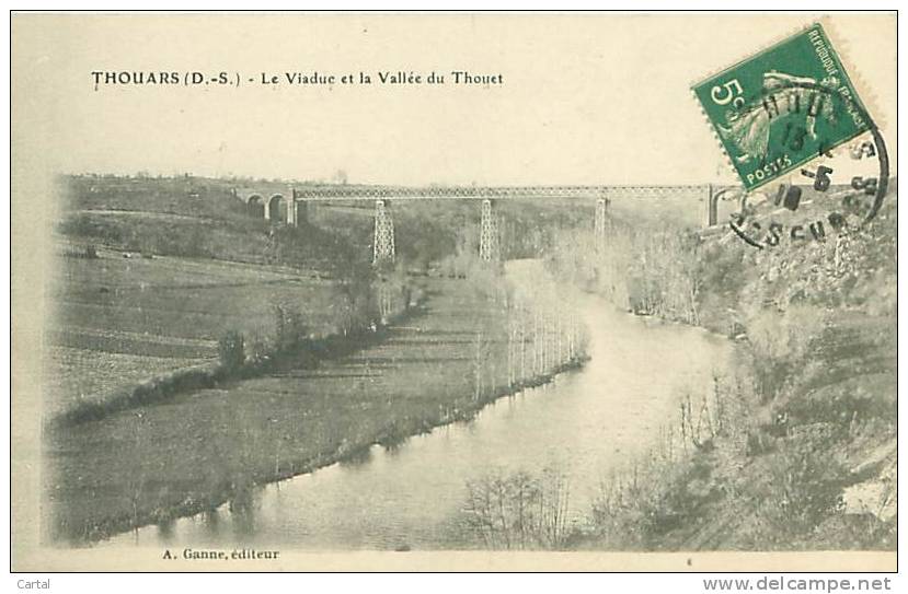 79 - THOUARS - Le Viaduc Et La Vallée Du Thouet (A. Ganne, éditeur) - Thouars