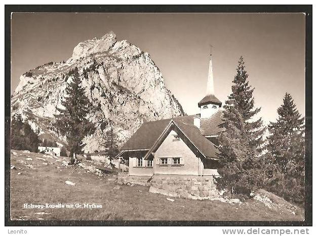 HOLZEGG Kapelle Mit Gr. Mythen Schwyz Alpthal 1966 - Alpthal