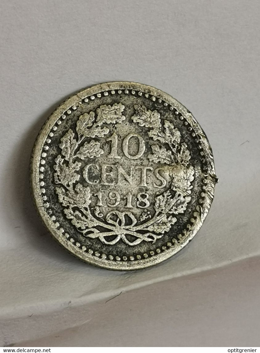 1918 - 10 Cents Argent - Pays Bas - Pièce Abimée (Choc) - 10 Cent