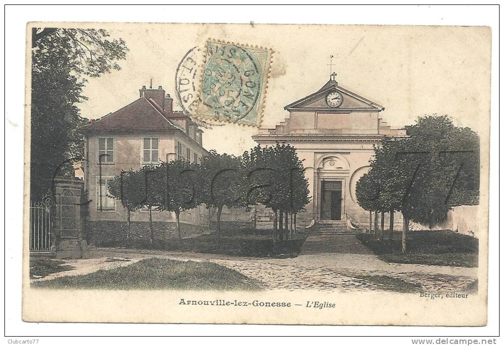 Arnouville-les-Gonesses (95) : L'église En 1905. - Arnouville Les Gonesses