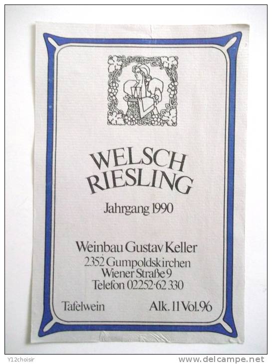 ETIQUETTE ANCIENNE WELSCH RIESLING 1990 GUSTAV KELLER GUMPOLDSKIRCHEN AUTRICHE OSTERREICH  ALCOOL - Riesling