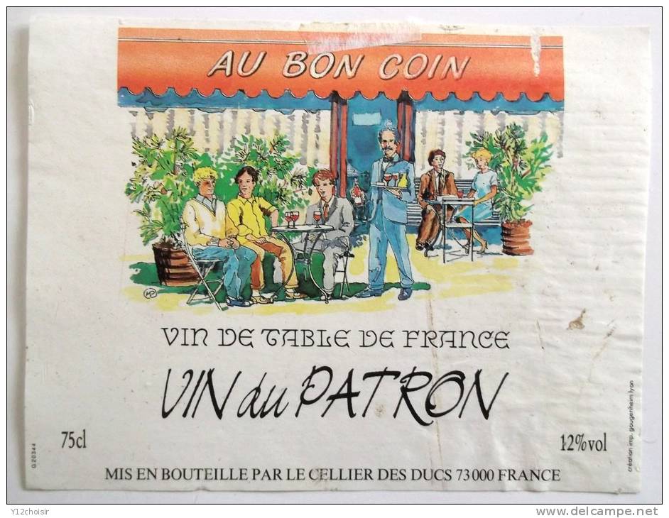 ETIQUETTE ANCIENNE AU BON COIN VIN DU PATRON CAFE CELLIER DES DUCS GOUGENHEIM  LYON   ALCOOL - Vino Tinto