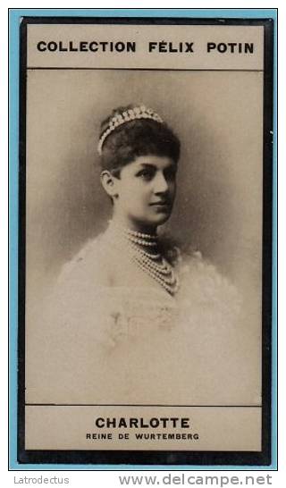 Collection Felix Potin - 1898 - REAL PHOTO - Charlotte, Reine De Wurtemberg, Königin Von Württemberg - Félix Potin