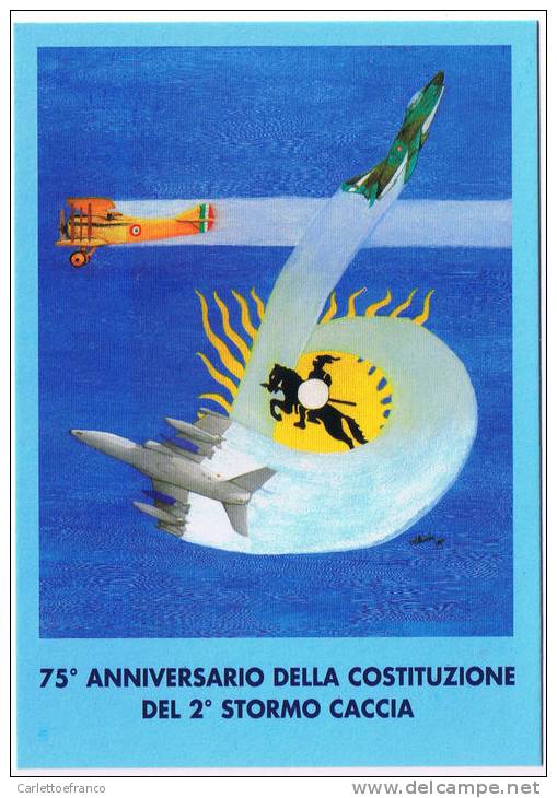 Cartolina 75 Anniversario Costituzione 2 Stormo Caccia - Rivolto ( Udine) 2001 - Aérodromes