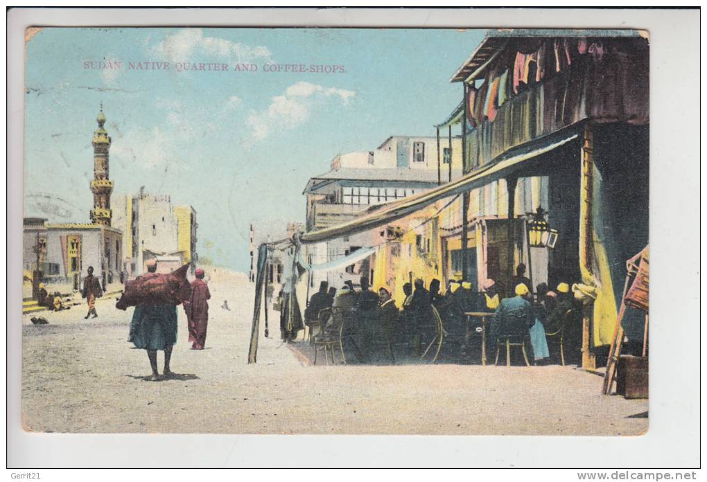 SUDAN - Native Quarter And Coffee Shops 1913, - Sudan