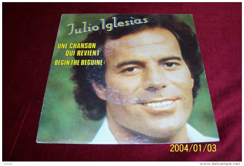 JULIO  IGLESIAS  °°  UNE CHANSON QUI REVIENT BEGIN THE BEGUINE OFFERT PAR OASIS - Autres - Musique Espagnole