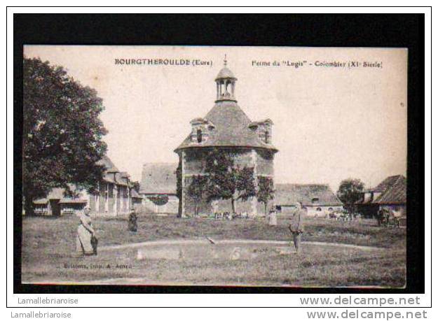 27 - BOURGTHEROULDE - FERME DU "LOGIS" - COLOMBIER (XIe SIECLE) - Bourgtheroulde