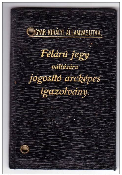 H HUNGARIAN ROYAL STATE RAILWAYS PURCHASE TICKETS FOR HALF PRICE IDENTIFICATION CARD AUSTRIA-HUNGARIAN MONARCHY ZAGREB - Historical Documents